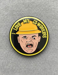 Pin Metálico Amo a Mis Compañeros (Sarcasmo)