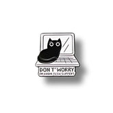 Pin Metálico Gatito Don't Worry