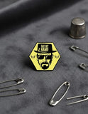 Pin Metálico Heisenberg Say My Name