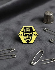 Pin Metálico Heisenberg Say My Name