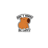Pin Metálico Capibara Dont Worry Be Cappy