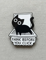 Pin Metálico Gatito Think Before You Click