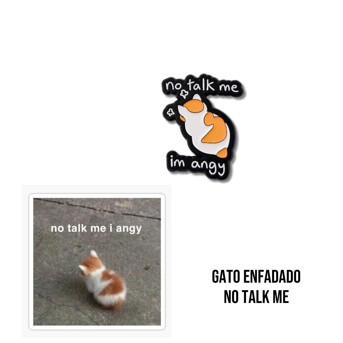 Pin Metálico Gato Enfadado No Talk Me
