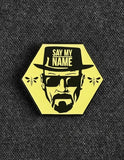 Pin Metálico Heisenberg Say My Name