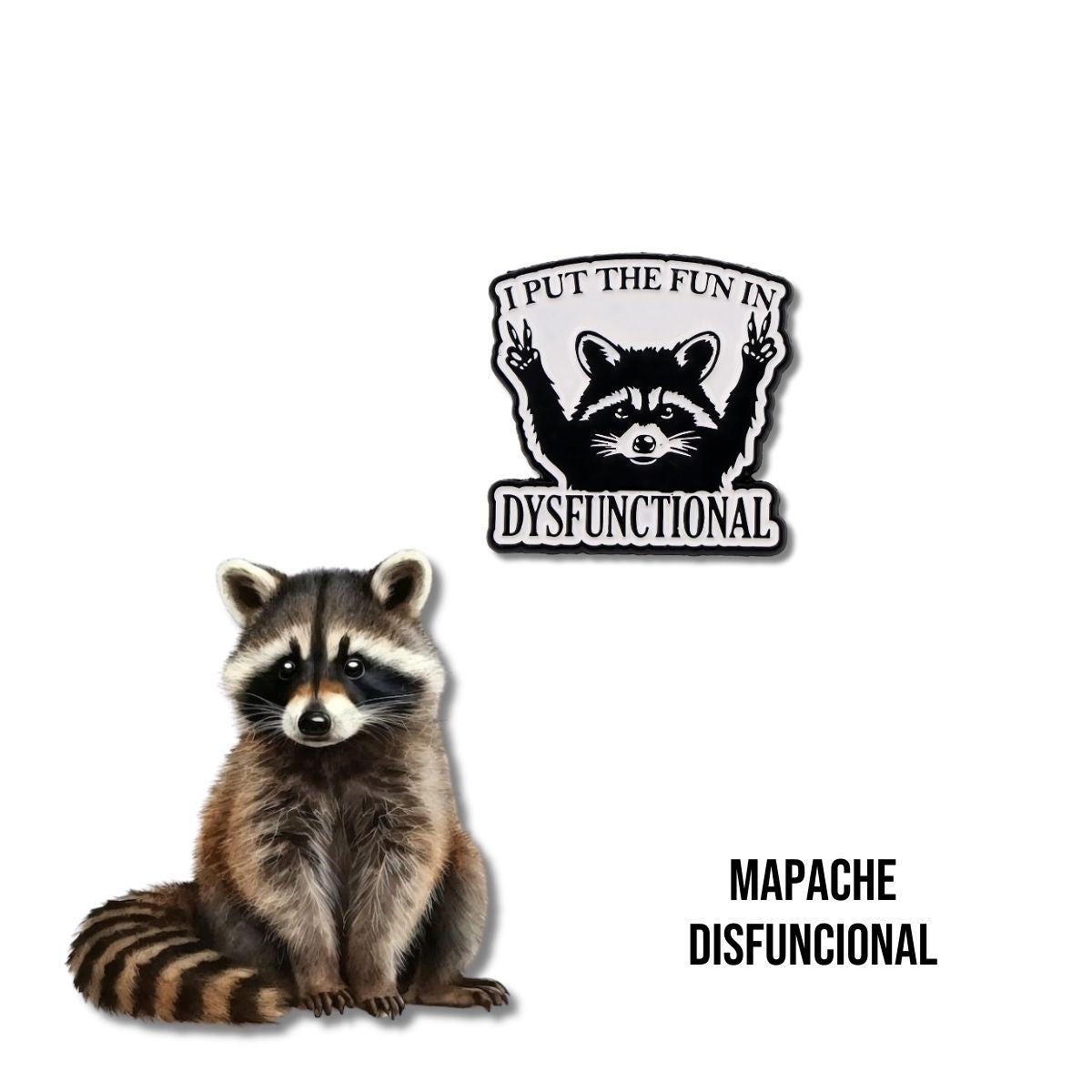 Pin Metálico Mapache Disfuncional