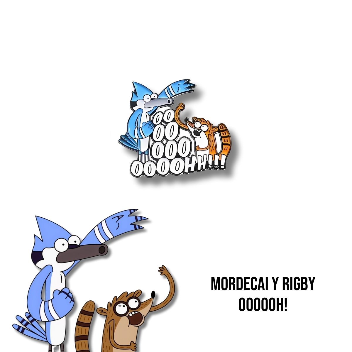 Pin Metálico Mordecai y Rigby OOOOOH!